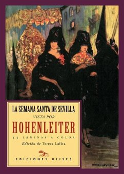 La Semana Santa vista por Hohenleiter - Hohenleiter, Francisco