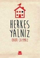 Herkes Yalniz - Caymaz, Onur