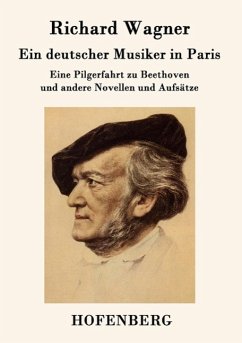 Ein deutscher Musiker in Paris - Richard Wagner