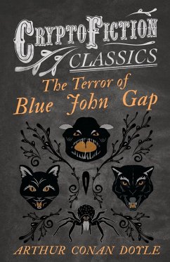 The Terror of Blue John Gap (Cryptofiction Classics - Weird Tales of Strange Creatures) - Doyle, Arthur Conan