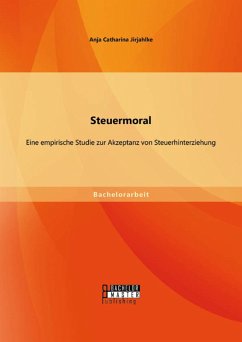 Steuermoral: Eine empirische Studie zur Akzeptanz von Steuerhinterziehung (eBook, PDF) - Jirjahlke, Anja Catharina