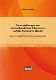 Die Auswirkungen von Versandhandel und E-Commerce auf den Stationären Handel: Basics mit Tipps & Tricks für stationäre Einzelhändler (eBook, PDF)