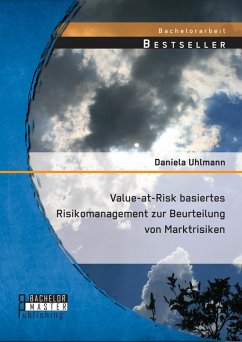 Value-at-Risk basiertes Risikomanagement zur Beurteilung von Marktrisiken (eBook, PDF) - Uhlmann, Daniela