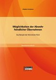 Möglichkeiten der Abwehr feindlicher Übernahmen: Das Beispiel der Münchener Rück (eBook, PDF)