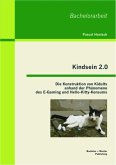 Kindsein 2.0: Die Konstruktion von Kidults anhand der Phänomene des E-Gaming und Hello-Kitty-Konsums (eBook, PDF)