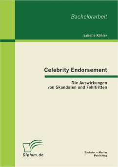 Celebrity Endorsement: Die Auswirkungen von Skandalen und Fehltritten (eBook, PDF) - Köhler, Isabelle