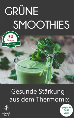 Cover Grüne Smoothies - Gesunde Stärkung aus dem Thermomix (eBook, ePUB)