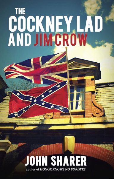 The Cockney Lad and Jim Crow (eBook, ePUB) The Cockney Lad and Jim Crow (eBook, ePUB)