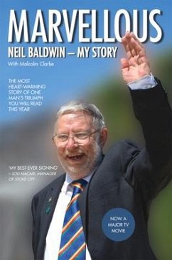 Marvellous: My Story - Baldwin, Neil; Clarke, Malcolm; Beckett, Francis