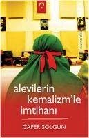 Alevilerin Kemalizmle Imtihani - Solgun, Cafer