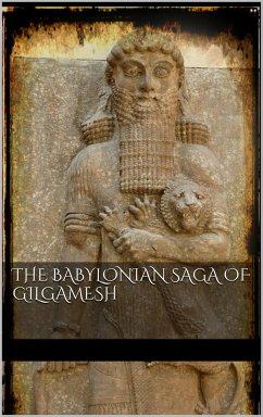 The Babylonian Saga of Gilgamesh (eBook, ePUB) - Vv, Aa.