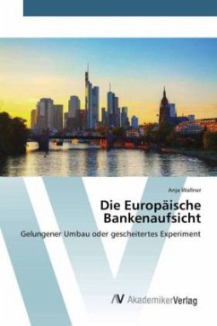 Die Europäische Bankenaufsicht - Wallner, Anja