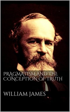 Pragmatism and the Conception of Thruth (eBook, ePUB) - James, William