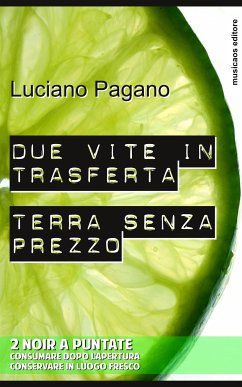 Due vite in trasferta - Terra senza prezzo (eBook, ePUB) - Pagano, Luciano