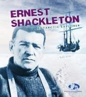 Ernest Shackleton - Dowdeswell, Evelyn; Dowdeswell, Julian; Seddon, Angela