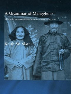 A Grammar of Mangghuer (eBook, ePUB) - Slater, Keith W.