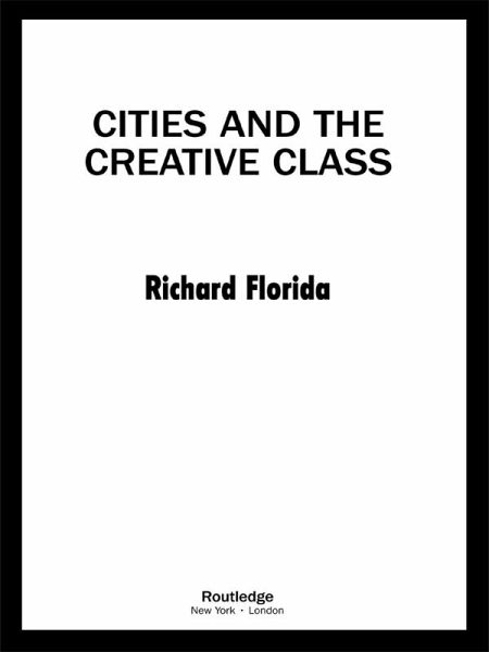 Cities and the Creative Class (eBook, PDF) Cities and the Creative Class (eBook, PDF)