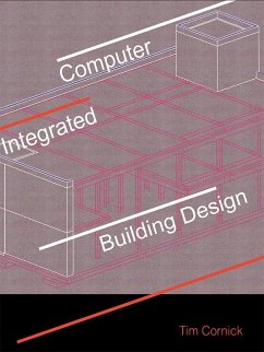 Computer-Integrated Building Design (eBook, PDF) - Cornick, Tim