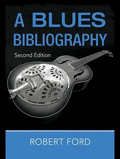 A Blues Bibliography (eBook, PDF) - Ford, Robert