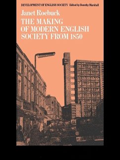 The Making of Modern English Society from 1850 (eBook, PDF) - Roebuck, Janet