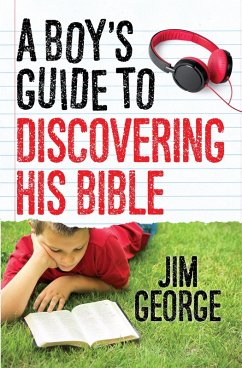 Boy's Guide to Discovering His Bible (eBook, ePUB) - Jim George