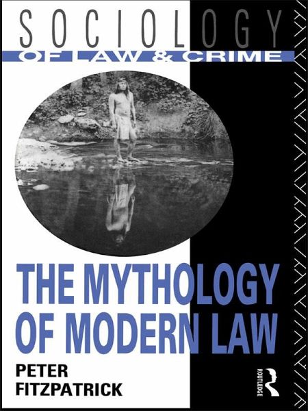 The Mythology of Modern Law (eBook, ePUB) The Mythology of Modern Law (eBook, ePUB)