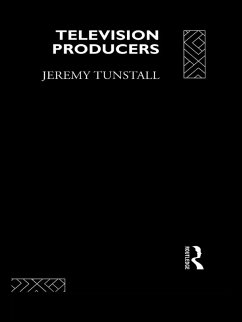 Television Producers (eBook, ePUB) - Tunstall, Jeremy