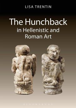 The Hunchback in Hellenistic and Roman Art (eBook, ePUB) - Trentin, Lisa