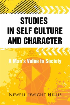 Studies in Self Culture and Character: A Man's Value to Society (eBook, ePUB)