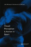 Visual Perception and Action in Sport (eBook, PDF)
