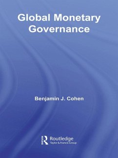 Global Monetary Governance (eBook, ePUB) - Cohen, Benjamin J.