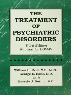 The Treatment Of Psychiatric Disorders (eBook, ePUB) - Reid, William H.; Balis, George U.; Sutton, Beverly J.