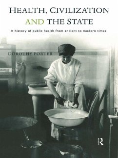 Health, Civilization and the State (eBook, ePUB) - Porter, Dorothy