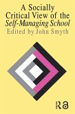 A Socially Critical View Of The Self-Managing School (eBook, ePUB)