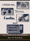 Children, Teens, Families, and Mass Media (eBook, ePUB)