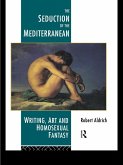 The Seduction of the Mediterranean (eBook, PDF)