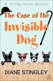 The Case of the Invisible Dog (eBook, ePUB)