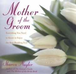 Cover Mother Of the Groom: Everything You Need To Know To Enjoy Best Wedding Ever (eBook, ePUB)