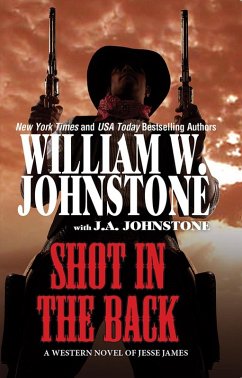 Shot in the Back (eBook, ePUB) - Johnstone, William W.; Johnstone, J. A.