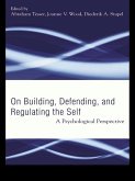 Building, Defending, and Regulating the Self (eBook, PDF)