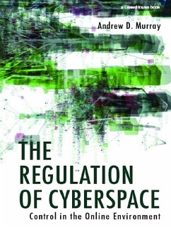 The Regulation of Cyberspace (eBook, ePUB) - Murray, Andrew The Regulation of Cyberspace (eBook, ePUB) - Murray, Andrew