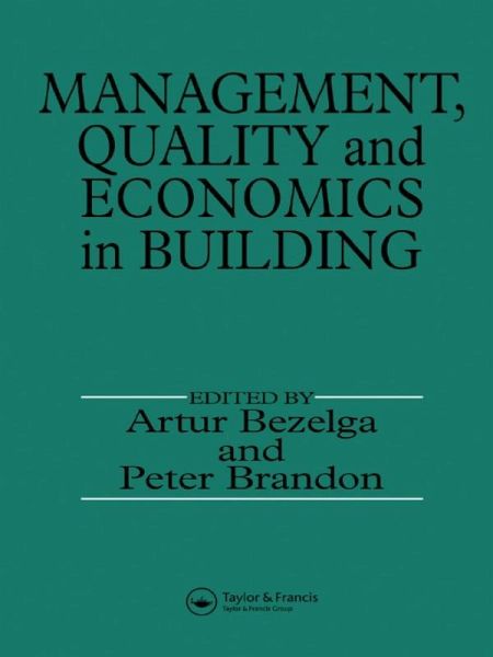 Management, Quality and Economics in Building (eBook, ePUB) Management, Quality and Economics in Building (eBook, ePUB)