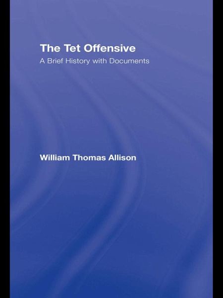 The Tet Offensive (eBook, PDF) The Tet Offensive (eBook, PDF)