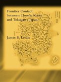 Frontier Contact Between Choson Korea and Tokugawa Japan (eBook, ePUB)