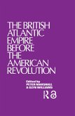 The British Atlantic Empire Before the American Revolution (eBook, ePUB)