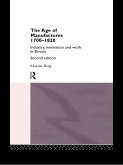 The Age of Manufactures, 1700-1820 (eBook, PDF)