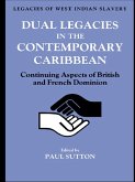 Dual Legacies in the Contemporary Caribbean (eBook, PDF)