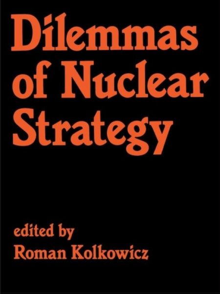 Dilemmas of Nuclear Strategy (eBook, ePUB) Dilemmas of Nuclear Strategy (eBook, ePUB)