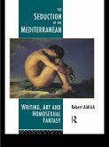 The Seduction of the Mediterranean (eBook, ePUB)