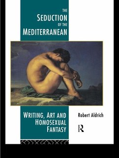 The Seduction of the Mediterranean (eBook, ePUB) - Aldrich, Robert